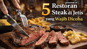 Read more about the article 5 Restoran Steak di Jetis yang Wajib Dicoba